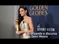 Analisando discurso da Demi Moore no Golden Globes 2025