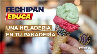 Fechipan Educa: Una Heladería en tu Panadería