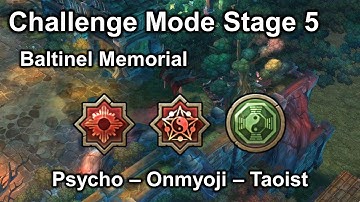 [TOS] (Psycho - Onmyoji - Taoist) Baltinel Memorial Challenge 5