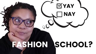 Why you SHOULD go to fashion design school!