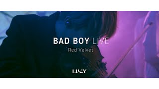 LUCY LIVE CLIP : BAD BOY _ RED VELVET