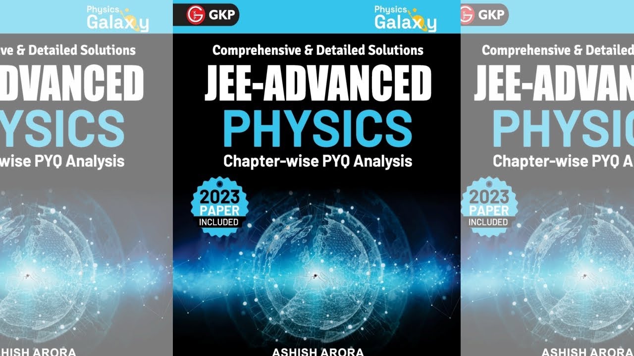 Physics Galaxy 2024: Chapter-wise PYQ Analysis for JEE Advanced by Ashish Arora | GKP