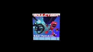 SOULCYBER - BAD HUMANS