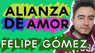 Video thumbnail of "Cómo tocar Alianza de amor - Felipe Gómez (ACORDES) (GUITARRA)"
