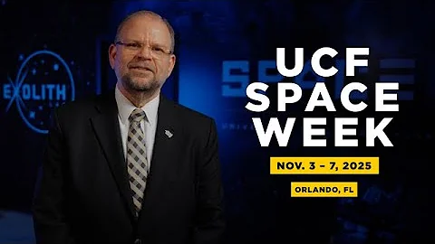 The Future of Space Industry - Join UCF for Space Week - Nov. 3-7th 2025