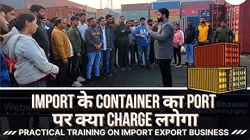Container Freight Charges? | Container Import में कितना पैसा लगता है | Export Import Academy