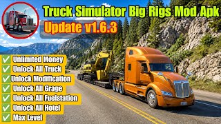 Truck Simulator Big Rigs Mod Apk Version 1.6.3 Unlimited Money 2026 screenshot 4