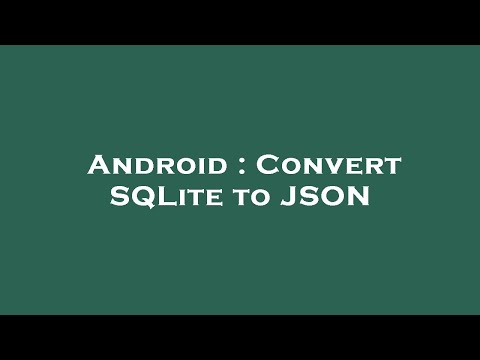 Android : Convert SQLite to JSON