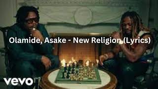 Olamide, Asake - New Religion (Lyrics)