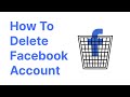 How to Delete or Deactivate Your Facebook Account: Step-by-Step Guide