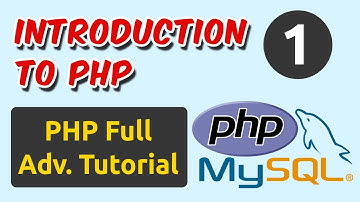 Introduction to PHP | PHP Tutorial | Ch - 1