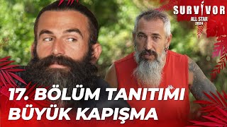 Survivor All Star 2024 17 Bölüm Tanıtımı 