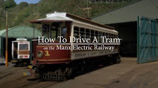 How to drive a tram on the Manx Electric Railway