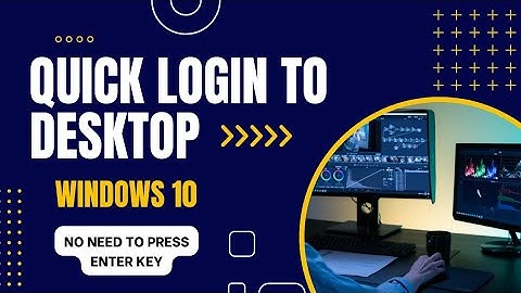 windows 10 quick login | without using enter key | auto password detection
