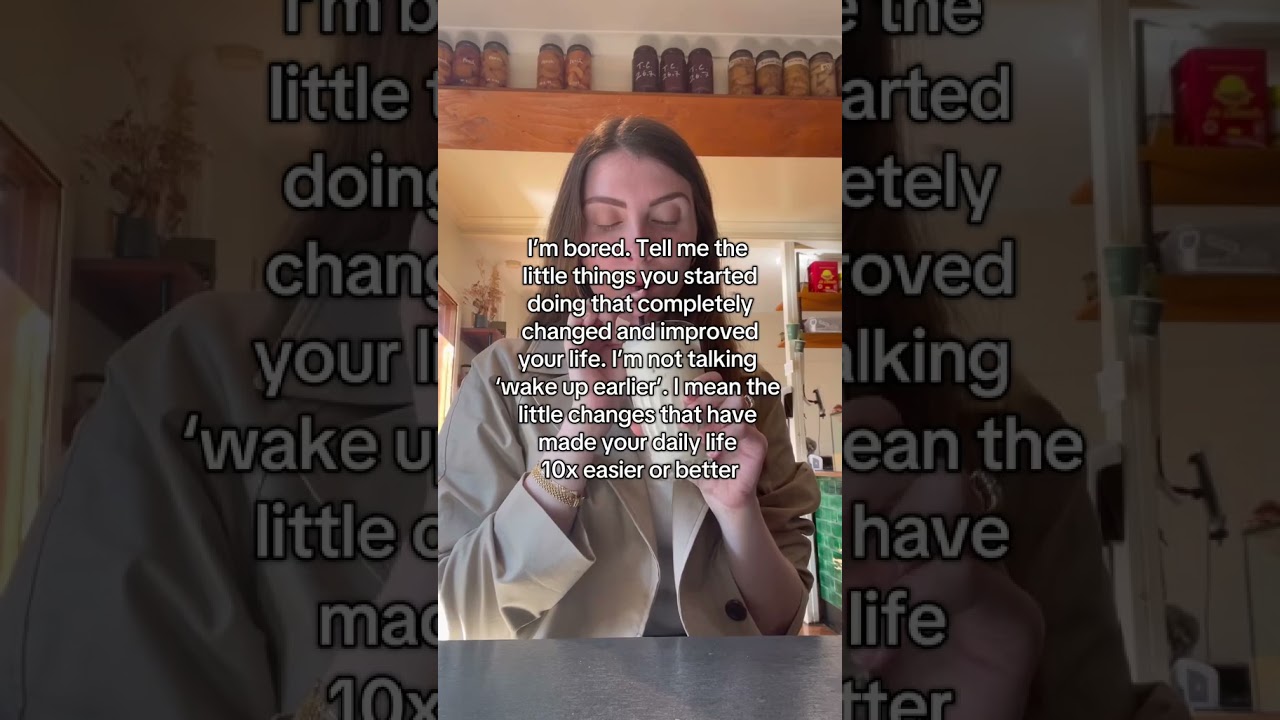 Tell me your life-changing habits 