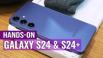 Samsung Galaxy S24 & S24 Plus Hands On - What