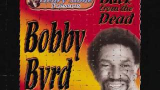 Video thumbnail of "Bobby Byrd - Back from the Dead"