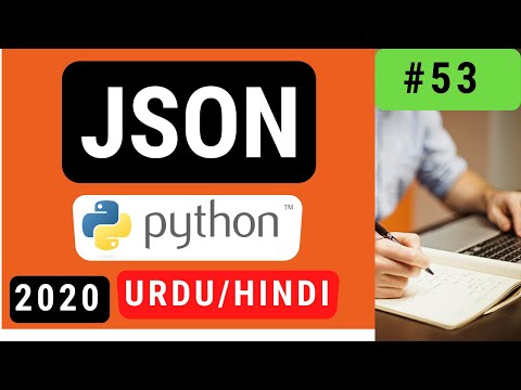 53. JSON  in Python Urdu/Hindi 2020