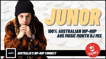 Triple J Aus Music Month 2019 | Junor DJ Mix Up on The Kick On | 100% Australian Hip-Hop Mix | AUD