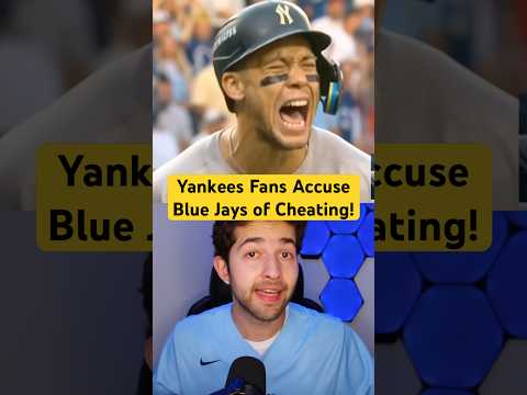 Yankees Fans Accuse Blue Jays of Cheating!