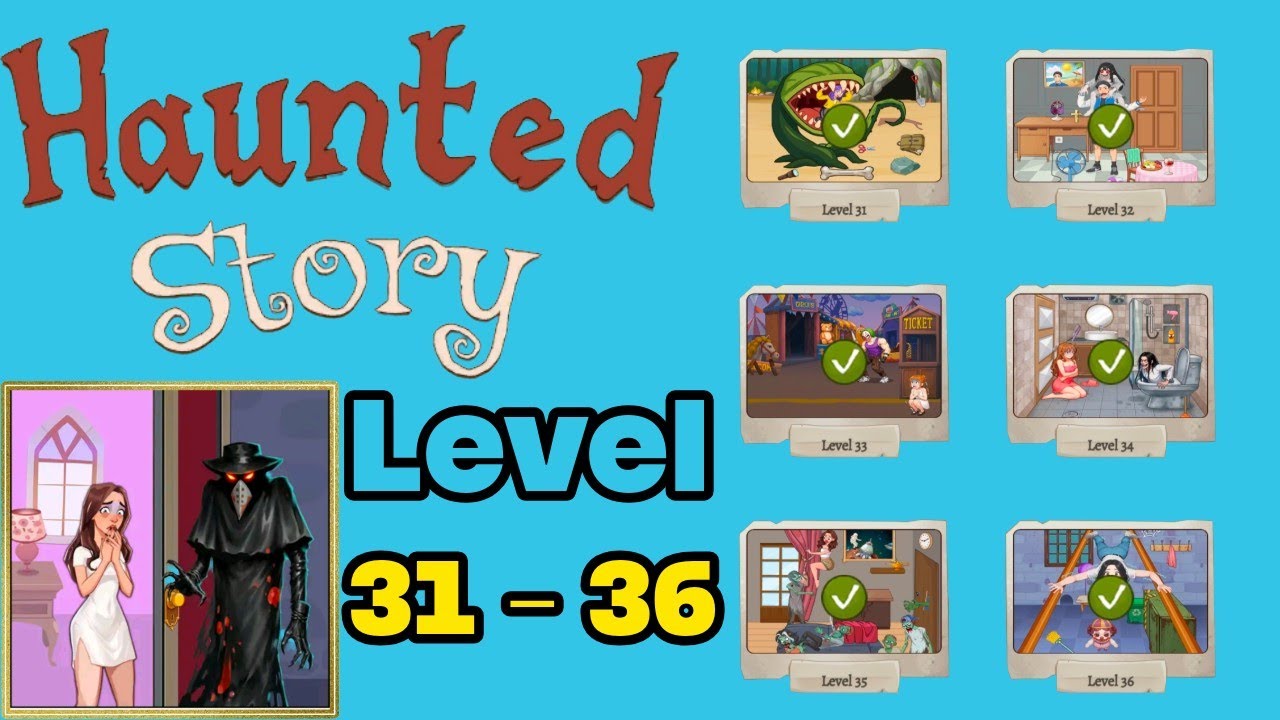 Haunted story horror puzzle level 31 - 36 solution walkthrough gameplay 
