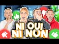 Ni oui ni non qui craquera le premier  ft benjaminverrecchia  morganvs et pierrecroce