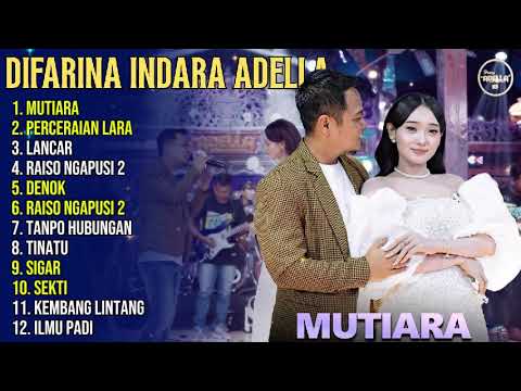 MUTIARA - DIFARINA INDRA FT FENDIK ADELLA FULL ALBUM DANGDUT KOPLO TERBARU 2026