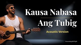 Kausa Nabasa Ang Tubig - Stewart Papas (Acoustic Cover)