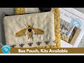 Sewing a Creative Bee Pouch, Kits Available