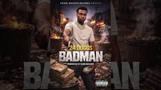 24 DOGGZ BADMAN