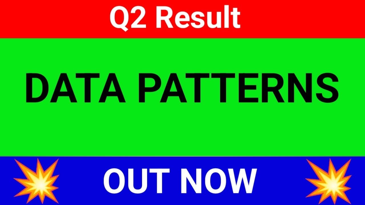 Data patterns Q2 result 2025 | data patterns result today | data patterns latest news