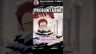 Guarda el secreto o te voy a!🍩 KATAKURI  y TU 💕 ASMR Rolplay #onepiece #animeroleplay