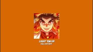 fall out boy - light em up (slowed & reverb)