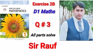 Exercise 2B , Question No 3  , D1 Maths Oxford New syllables Maths All parts solve , Edition 7th