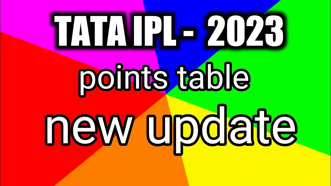 tata ipl 2023 points table points table 2023 today highlights
