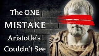 Aristotle's SHOCKING Mistake About Human Nature