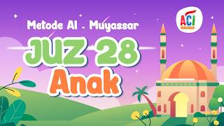 Murotal Anak | Juz 28 | Metode Al Muyassar | Anak Cerdas Indonesia