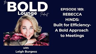Episode #189 Rebecca Hinds: Built for Efficiency- A Bold Approach to Meetings