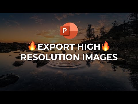 CÁCH XUẤT FILE ẢNH CHẤT LƯỢNG CAO TRONG POWERPOINT 365 | EXPORT HIGH RESOLUTION IMAGES