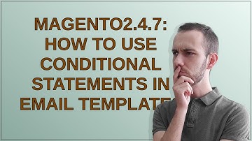 Magento: Magento2.4.7: How to use conditional statements in email template?