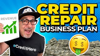 7-Step Credit Repair Business Plan from $0- $10k per Month 7-Step Credit Repair Business Plan from $0- $10k per Month