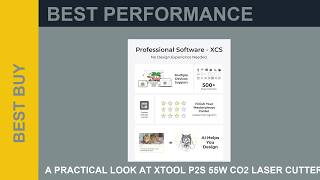 A Practical Look At xTool P2S 55W CO2 Laser Cutter Smart Desktop CO2 L Functionality