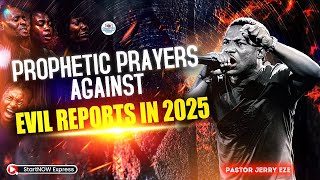 POWERFUL PRAYERS AGAINST EVIL REPORTS IN 2025 | PASTOR JERRY EZE