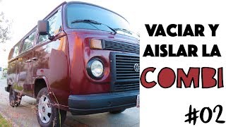 Observación Primer ministro Espíritu Vaciado y aislamiento de la combi | #02 CAMPERIZACIÓN VW T2 - YouTube