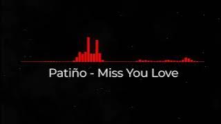 Patiño - Miss You Love