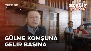 Gülme komşuna gelir başına 🙂 | Berlin Çekirdekçisi