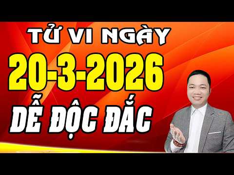 Tử Vi Hàng Ngày 20/3/2026 Chỉ Rõ Con Giáp Dễ Trúng ĐỘC ĐẮC Mở Tiệc Ăn Mừng Cả Làng Chúc Phúc