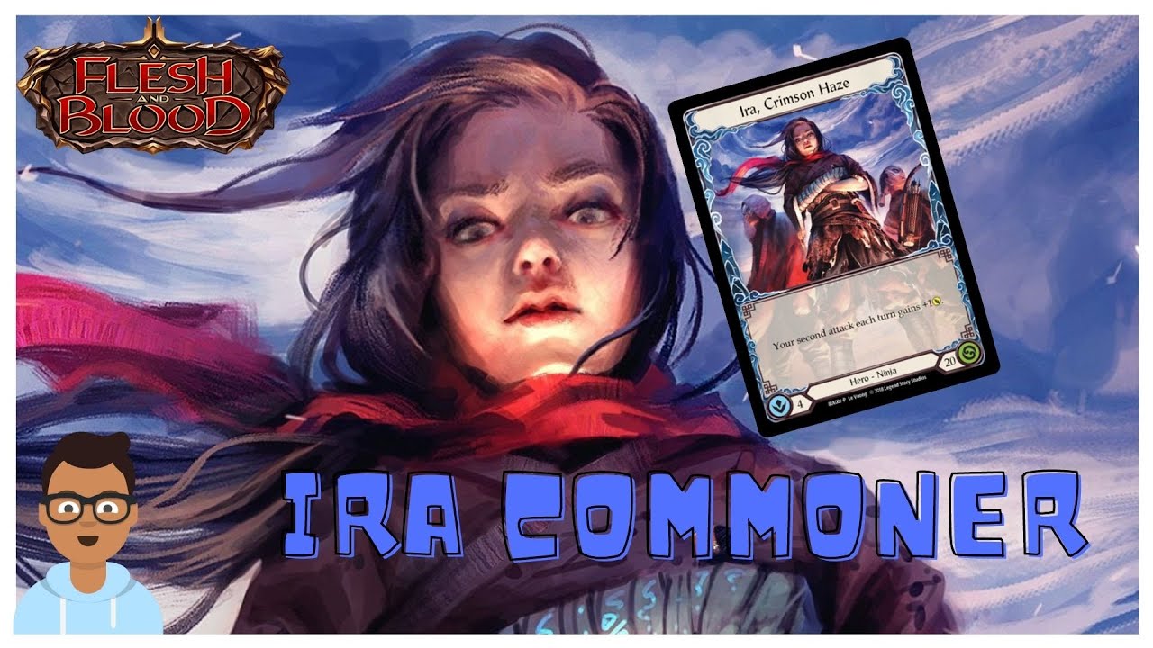 Flesh and Blood TCG | Ira Commoner Decklist + Quick Look on Commoner Format 