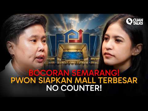 PWON : KAMI AKAN EKSPANSI MALL TERBESAR INDONESIA DI SEMARANG!