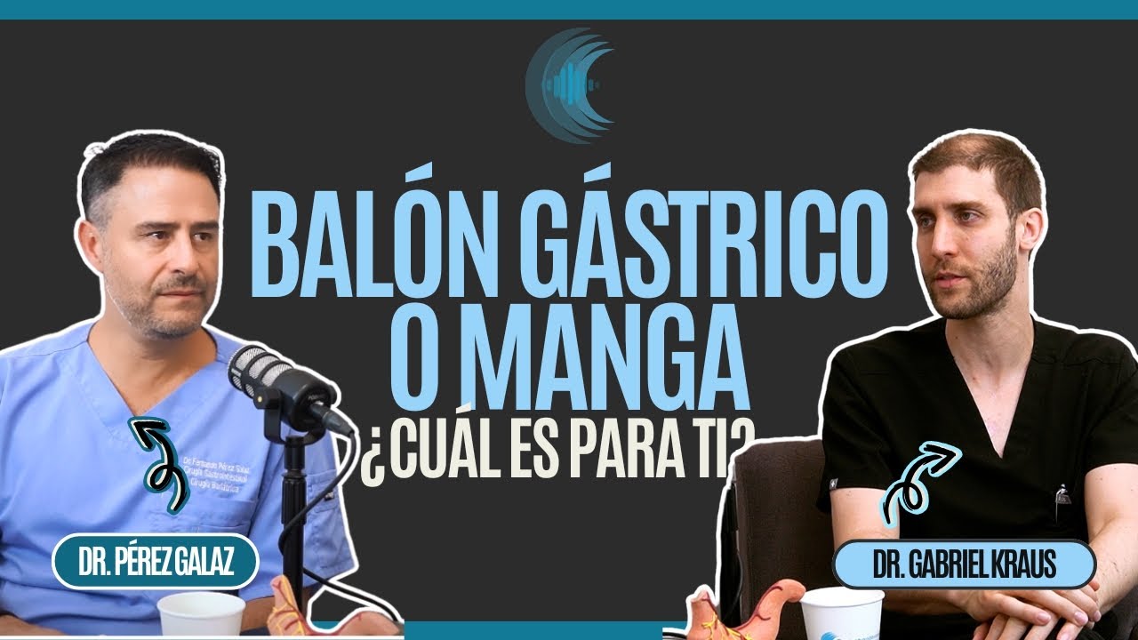 BALÓN GÁSTRICO, Bypass o MANGA gástrica: ¿Qué son, cómo funcionan y cuál es para ti?